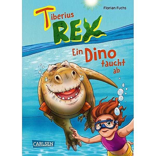 Ein Dino taucht ab / Tiberius Rex Bd.2, Florian Fuchs