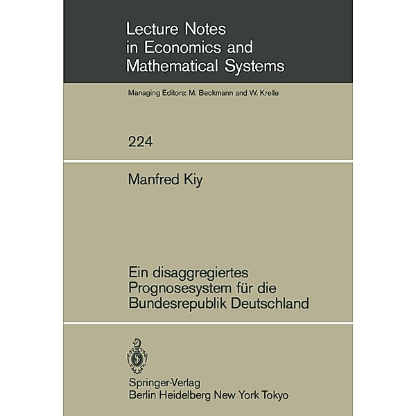 Ein disaggregiertes Prognosesystem für die Bundesrepublik Deutschland / Lecture Notes in Economics and Mathematical Systems Bd.224, M. Kiy