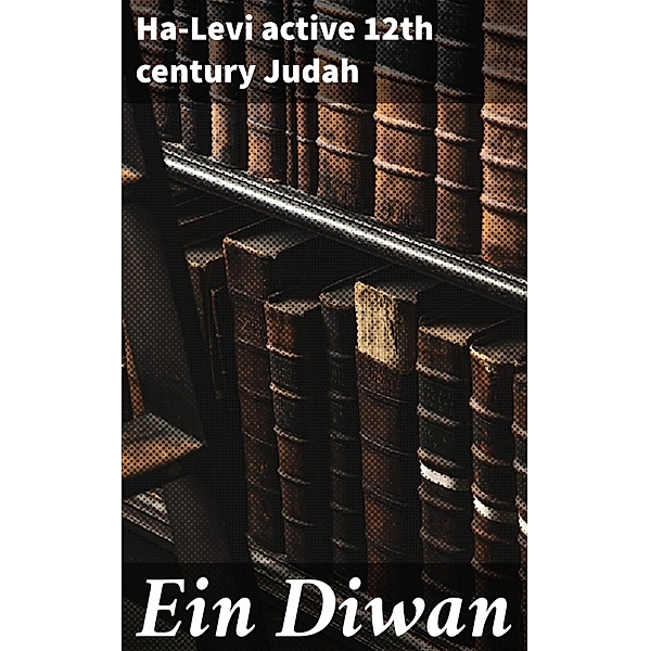 Ein Diwan, Ha-Levi active th century Judah