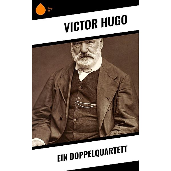 Ein Doppelquartett, Victor Hugo