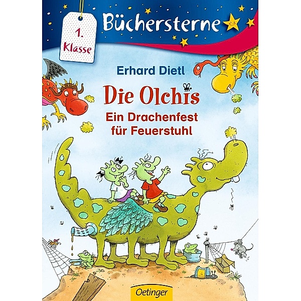 Ein Drachenfest für Feuerstuhl / Die Olchis Büchersterne 1. Klasse Bd.10, Erhard Dietl