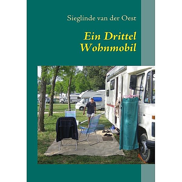 Ein Drittel Wohnmobil, Sieglinde van der Oest