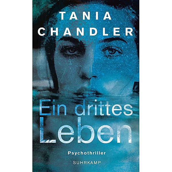 Ein drittes Leben / suhrkamp taschenbücher Allgemeine Reihe Bd.4832, Tania Chandler