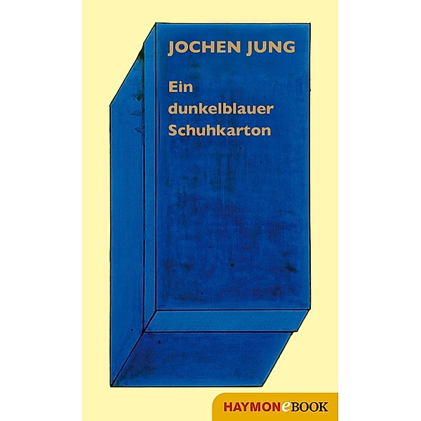 Ein dunkelblauer Schuhkarton, Jochen Jung