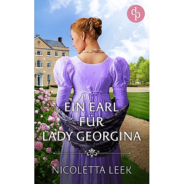 Ein Earl für Lady Georgina / Regency Ladies-Reihe Bd.1, Nicoletta Leek