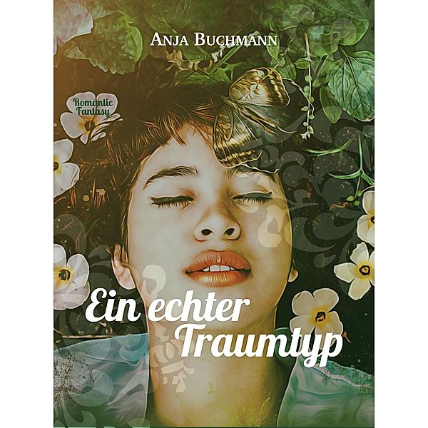 Ein echter Traumtyp, Anja Buchmann