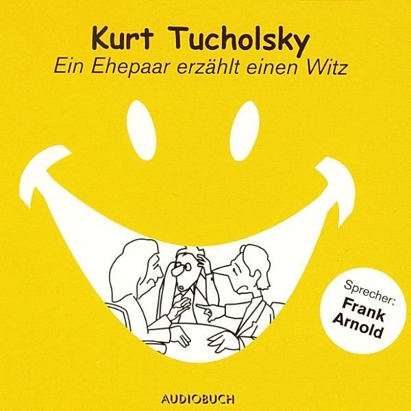 Ein Ehepaar erzählt einen Witz, Kurt Tucholsky