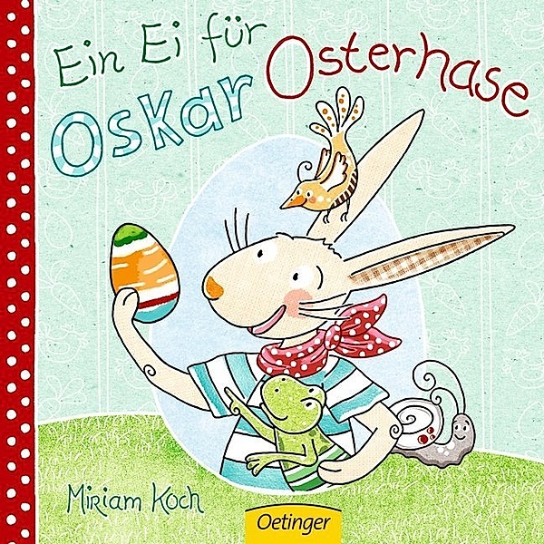 Ein Ei für Oskar Osterhase, Miriam Koch