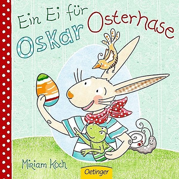 Ein Ei für Oskar Osterhase, Miriam Koch