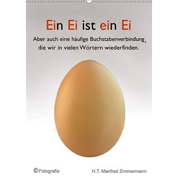 Ein Ei ist ein Ei (Wandkalender 2020 DIN A2 hoch), H. T. Manfred Zimmermann