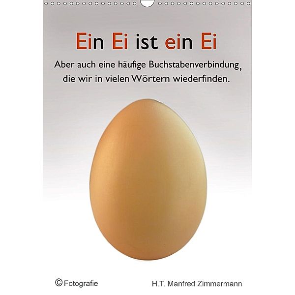 Ein Ei ist ein Ei (Wandkalender 2021 DIN A3 hoch), H. T. Manfred Zimmermann