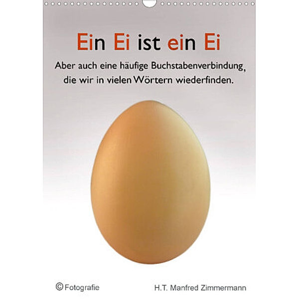 Ein Ei ist ein Ei (Wandkalender 2022 DIN A3 hoch), H.T. Manfred Zimmermann