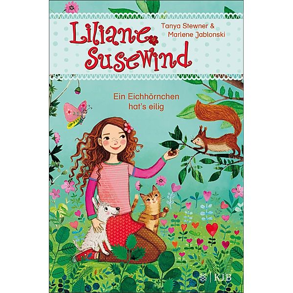 Ein Eichhörnchen hat's eilig / Liliane Susewind ab 6 Jahre Bd.9, Tanya Stewner, Marlene Jablonski