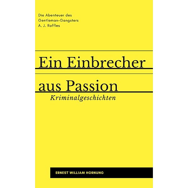 Ein Einbrecher aus Passion / Krimis bei Null Papier, Ernest William Hornung