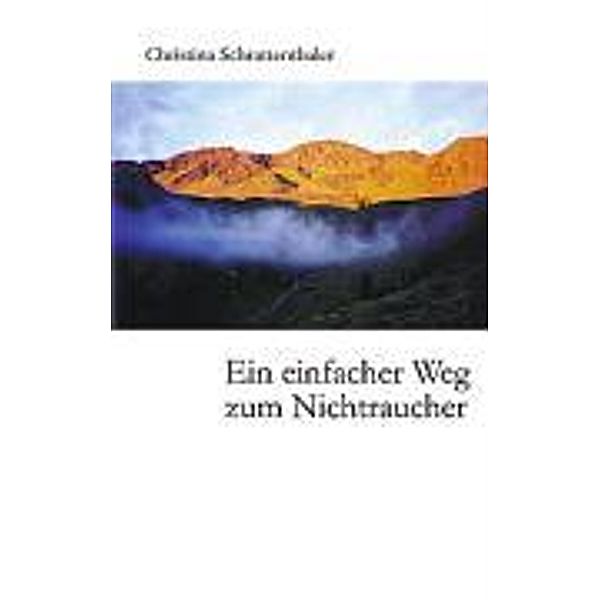 Ein einfacher Weg zum Nichtraucher, Christina Schrattenthaler