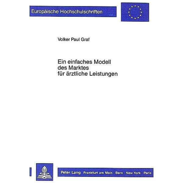 Ein einfaches Modell des Marktes für ärztliche Leistungen, Volker Graf