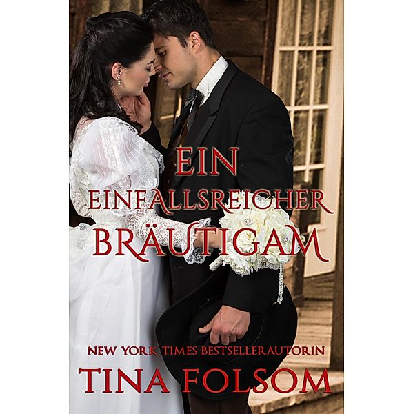 Ein einfallsreicher Bräutigam, Tina Folsom