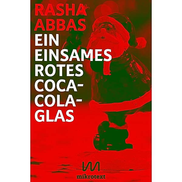 Ein einsames rotes Coca-Cola-Glas, Rasha Abbas
