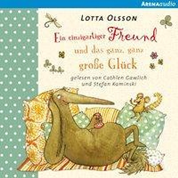 Ein einzigartiger Freund und das ganz, ganz große Glück, 1 Audio-CD, Lotta Olsson