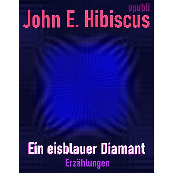 Ein eisblauer Diamant, John Emerald Hibiscus