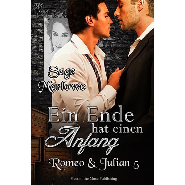 Ein Ende hat einen Anfang / Romeo & Julian Bd.5, Sage Marlowe