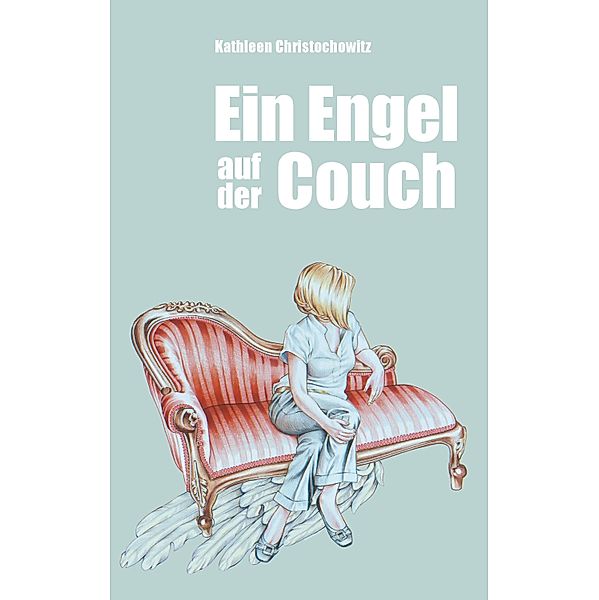 Ein Engel auf der Couch, Kathleen Christochowitz