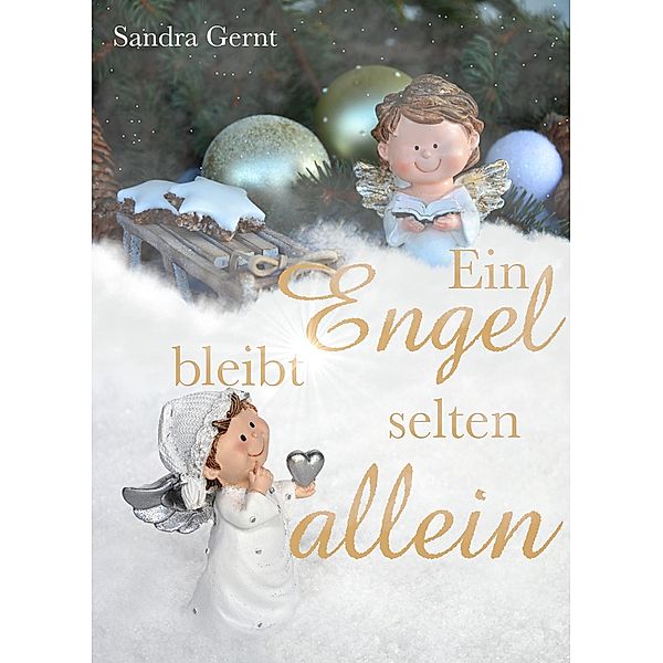 Ein Engel bleibt selten allein, Sandra Gernt