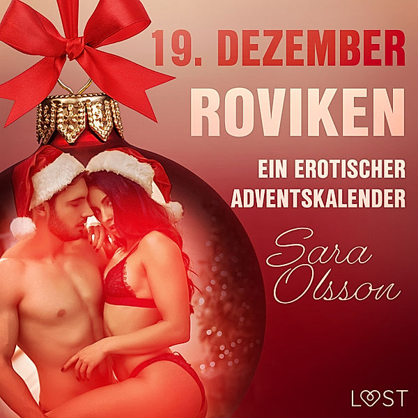 Ein erotischer Adventskalender - 19 - 19. Dezember: Roviken – ein erotischer Adventskalender, Sara Olsson