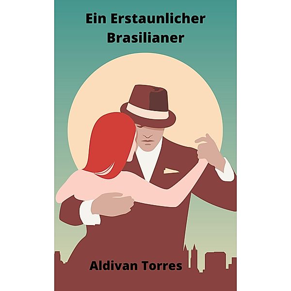 Ein Erstaunlicher Brasilianer, Aldivan Torres