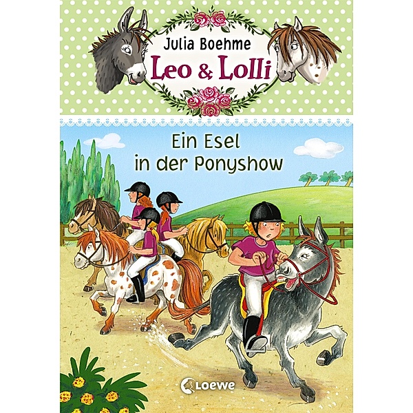 Ein Esel in der Ponyshow / Leo & Lolli Bd.4, Julia Boehme