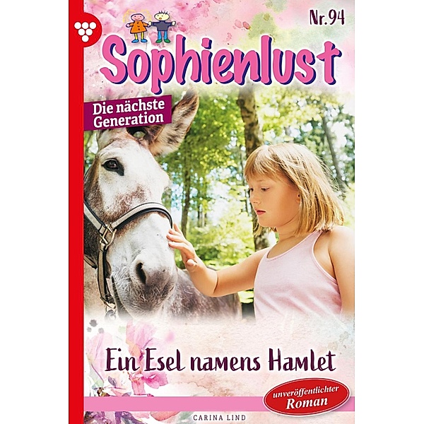 Ein Esel namens Hamlet / Sophienlust - Die nächste Generation Bd.94, Carina Lind