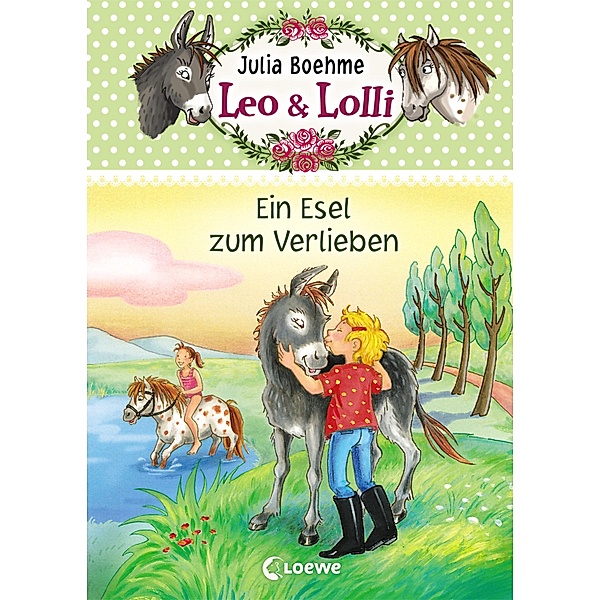Ein Esel zum Verlieben / Leo & Lolli Bd.2, Julia Boehme