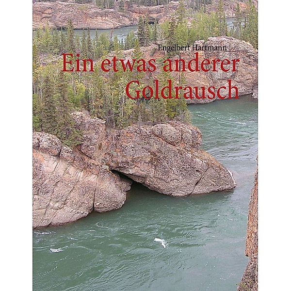 Ein etwas anderer Goldrausch, Engelbert Hartmann