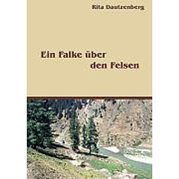 Ein Falke über den Felsen, Rita Dautzenberg