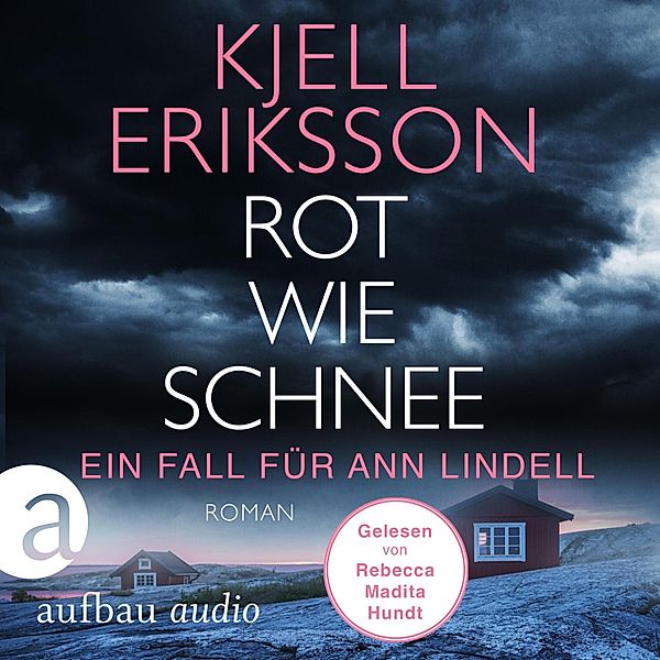 Ein Fall für Ann Lindell - 5 - Rot wie Schnee, Kjell Eriksson