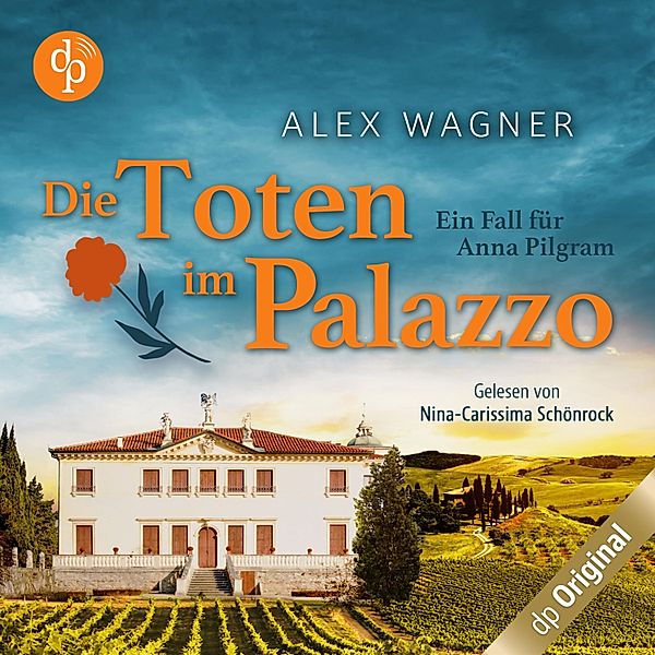 Ein Fall für Anna Pilgram-Reihe - 2 - Die Toten im Palazzo, Alex Wagner