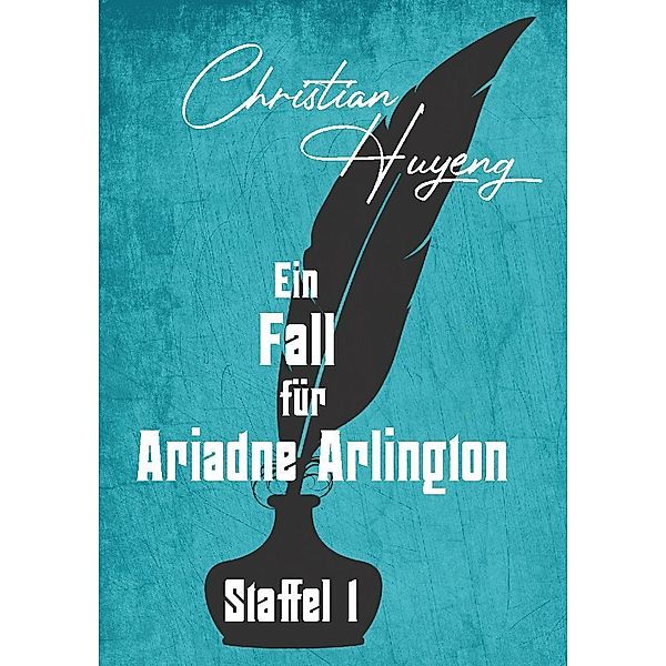Ein Fall für Ariadne Arlington, Christian Huyeng