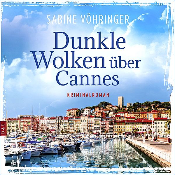 Ein Fall für Conny von Klarg - 2 - Dunkle Wolken über Cannes, Sabine Vöhringer