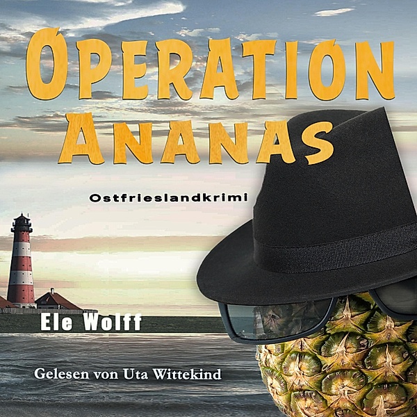 Ein Fall für Emely Petersen - 3 - Operation Ananas, Ele Wolff