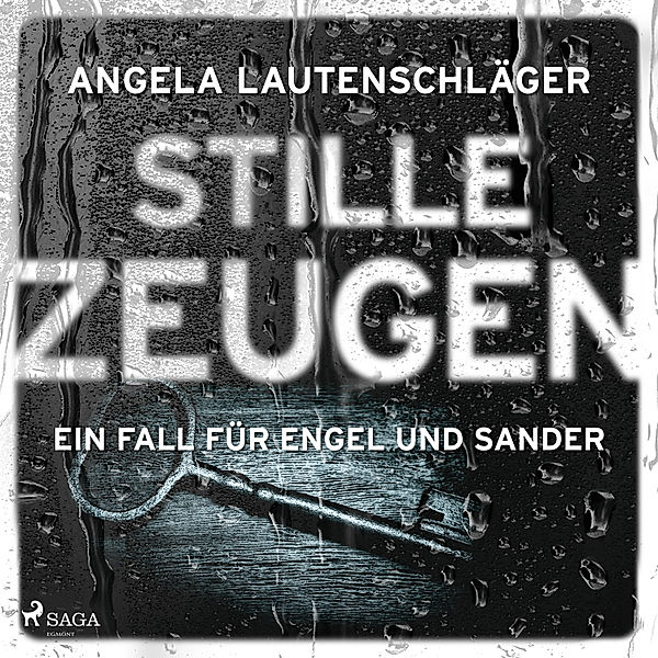 Ein Fall für Engel und Sander - 1 - Stille Zeugen (Ein Fall für Engel und Sander, Band 1), Angela Lautenschläger