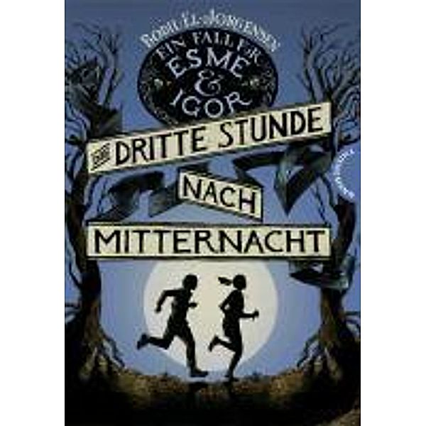 Ein Fall für Esme & Igor 1: Die dritte Stunde nach Mitternacht / Ein Fall für Esme & Igor Bd.1, Bodil El Jørgensen