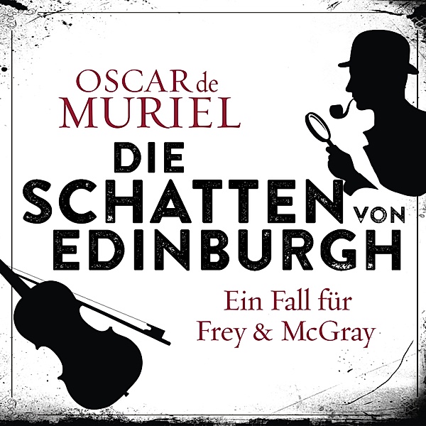 Ein Fall für Frey und McGray - 1 - Die Schatten von Edinburgh, Oscar de Muriel