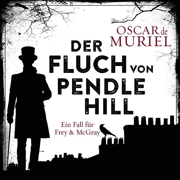 Ein Fall für Frey und McGray - 2 - Der Fluch von Pendle Hill, Oscar de Muriel