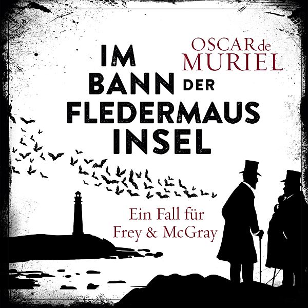 Ein Fall für Frey und McGray - 4 - Im Bann der Fledermausinsel, Oscar de Muriel