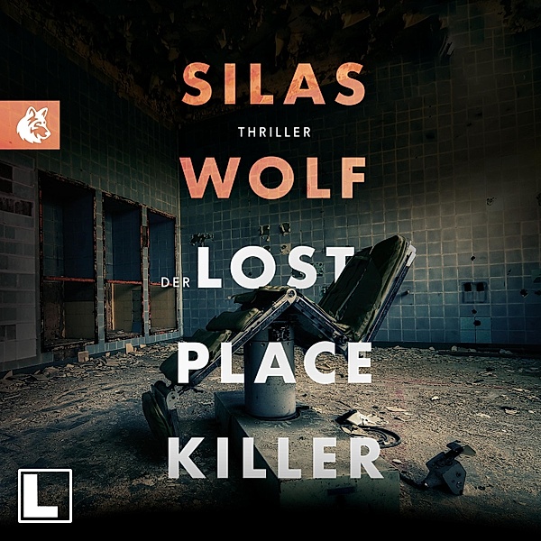 Ein Fall für Jonas Starck - 6 - Der Lost Place Killer, Silas Wolf