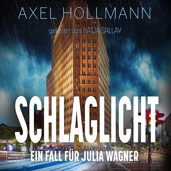 Ein Fall für Julia Wagner - 3 - Schlaglicht, Axel Hollmann