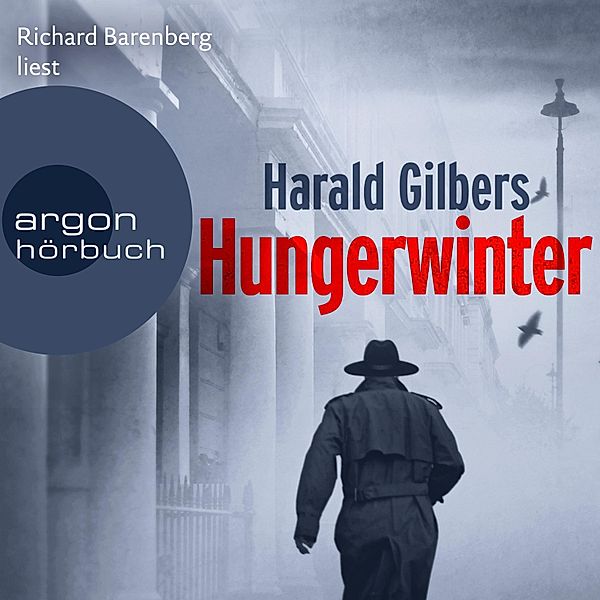 Ein Fall für Kommissar Oppenheimer - 5 - Hungerwinter, Harald Gilbers