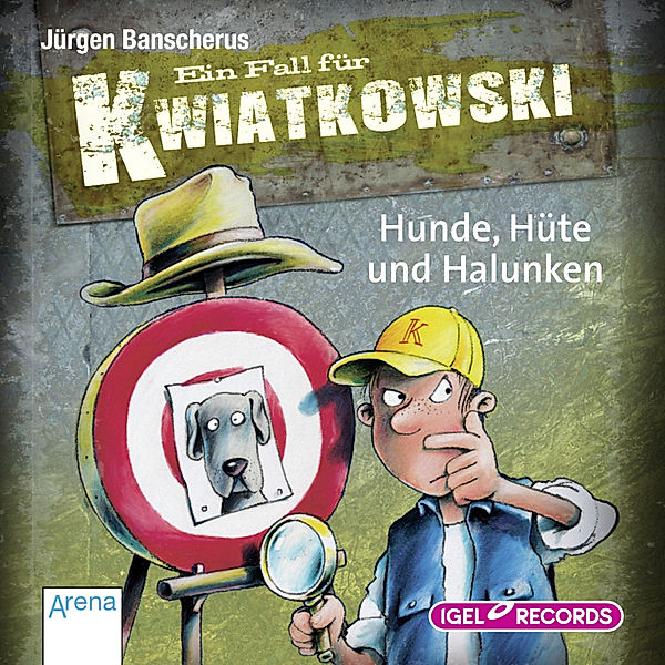 Ein Fall für Kwiatkowski - 9 - Hunde, Hüte und Halunken, Jürgen Banscherus