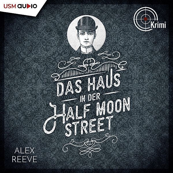 Ein Fall für Leo Stanhope - 1 - Das Haus in der Half Moon Street, Alex Reeve