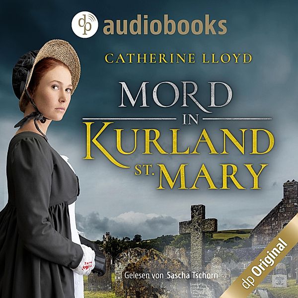 Ein Fall für Major Kurland & Miss Harrington - 1 - Mord in Kurland St. Mary, Catherine Lloyd